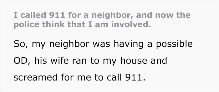 &ldquo;Don&rsquo;t Talk To The Police&rdquo;: Cops Suspect Person Who Called 911 To Save Neighbor Who ODed