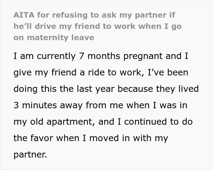 &ldquo;AITA For Refusing To Ask My Partner If He&rsquo;ll Drive My Friend To Work When I Go On Maternity Leave?&rdquo;