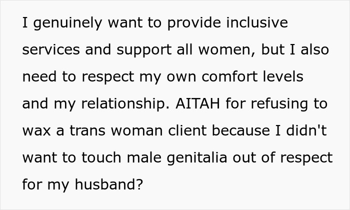 "Am I The Jerk For Refusing To Wax A Trans Woman Because I Didn't Want To Touch Male Genitalia?"
