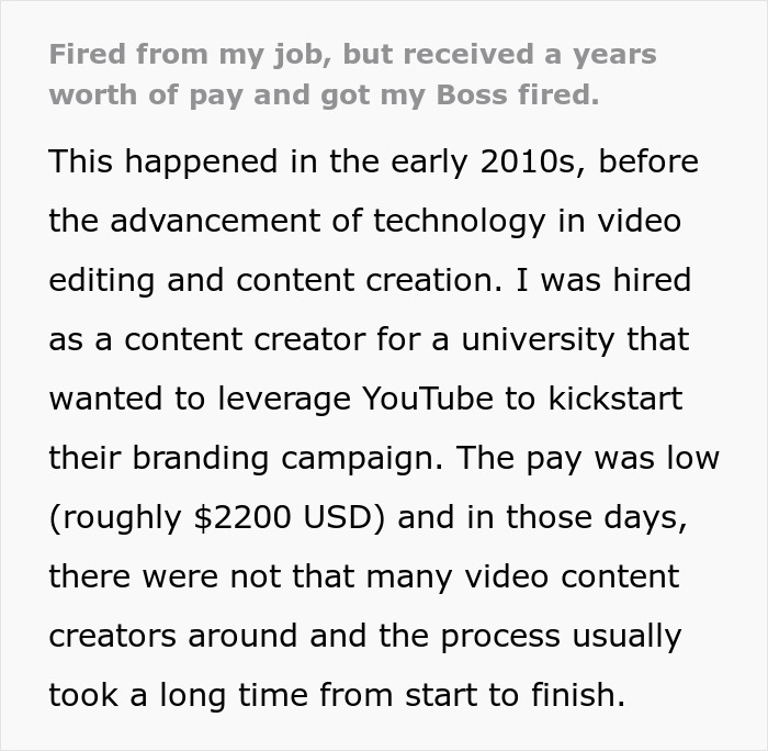 “Fired From My Job, But Received A Year’s Worth Of Pay And Got My Boss Fired” “Fired From My Job, But Received A Year’s Worth Of Pay And Got My Boss Fired”