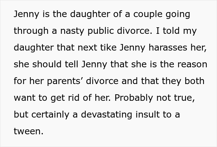 Bully Just Won’t Quit, Mom Tells Daughter To Bring Up The Bully’s Parents’ Super Nasty Divorce Bully Just Won’t Quit, Mom Tells Daughter To Bring Up The Bully’s Parents’ Super Nasty Divorce