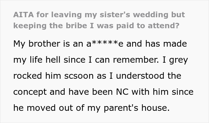 Man Avoids Sister's Wedding Because Of Horrible Brother, She Bribes Him With $2000, It Doesn't Work Man Avoids Sister's Wedding Because Of Horrible Brother, She Bribes Him With $2000, It Doesn't Work