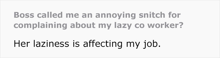 Lady Tells Boss Coworker Isn't Doing Her Job, He Insults Her Instead, Says Snitching Is Disgusting