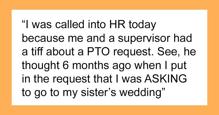 Employee Hits Boss With A Reality Check After She Tries To Deny His PTO To Go To Sister’s Wedding