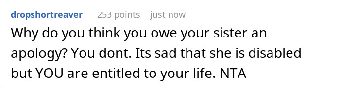 "AITA For What I Said? My Family Won’t Let Me Share Any Good News Because Of My Sister's Disability" "AITA For What I Said? My Family Won’t Let Me Share Any Good News Because Of My Sister's Disability"