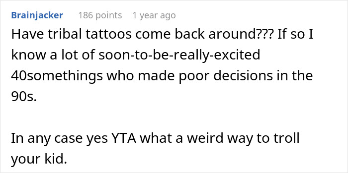 Comment criticizing a parent for copying a 19-year-old son's tattoo to prove a point.