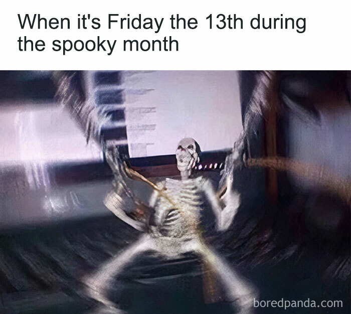 Skeleton meme humorously depicting Friday the 13th during Halloween month.