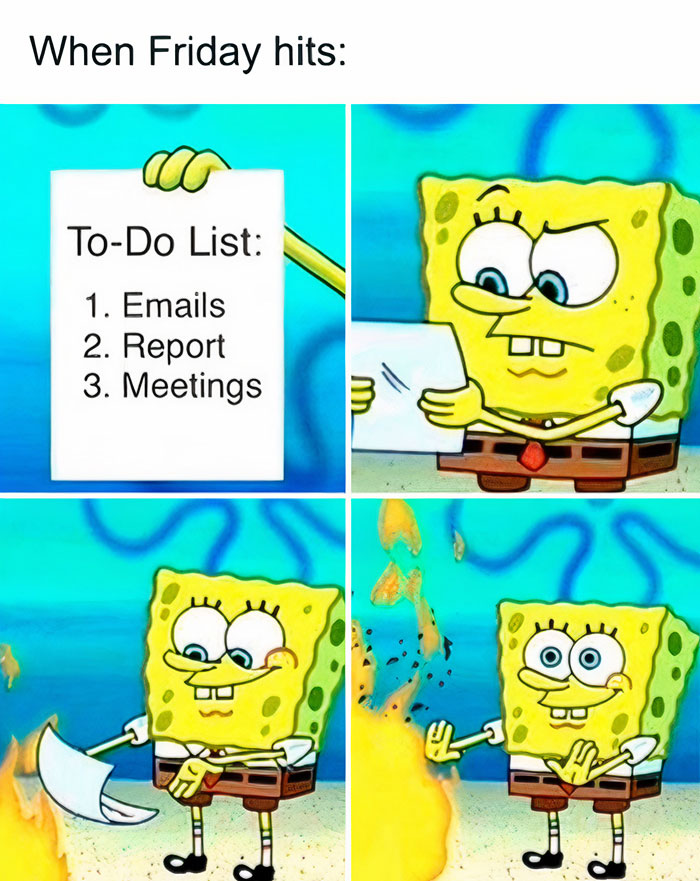 SpongeBob burning a to-do list with "Emails, Report, Meetings" in a happy Friday meme.