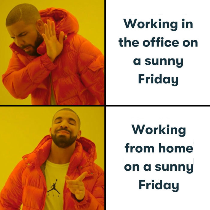 Drake meme highlighting preference for working from home on Friday; perfect happy Friday memes for weekend vibes.