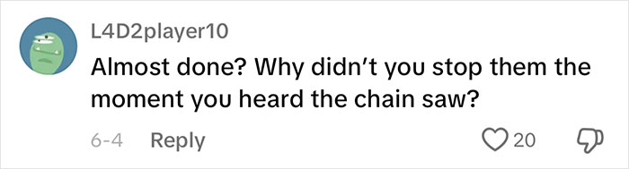 Woman Looks On In Shock As Landscapers Sent By Neighbors Enter Her Yard And Chop All Her Trees Woman Looks On In Shock As Landscapers Sent By Neighbors Enter Her Yard And Chop All Her Trees