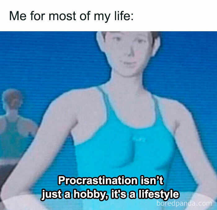 Virtual character in blue tank top with text: "Procrastination isn't just a hobby, it's a lifestyle."