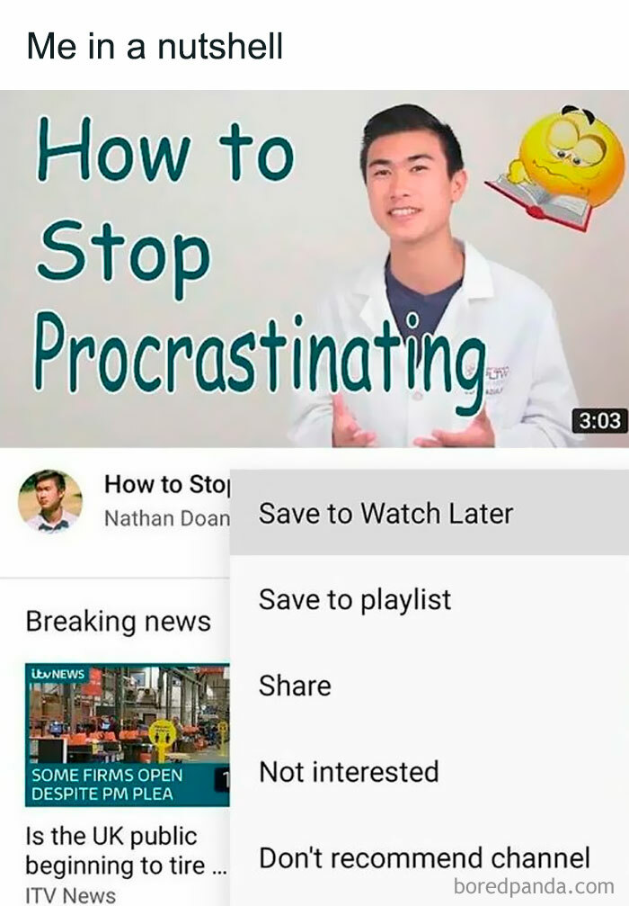 "Procrastination meme featuring a video on stopping procrastination saved to watch later."