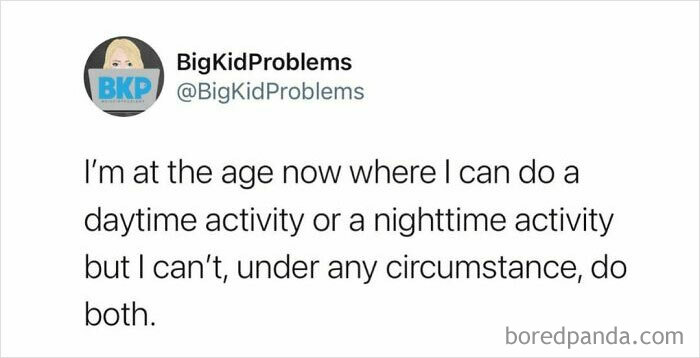 Relatable meme about choosing between daytime or nighttime activities, posted by BigKidProblems.