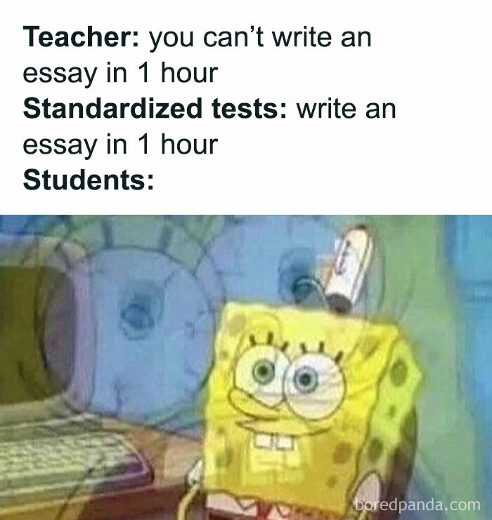 SpongeBob meme illustrating the irony of writing an essay in one hour, with a humorous teenage perspective.