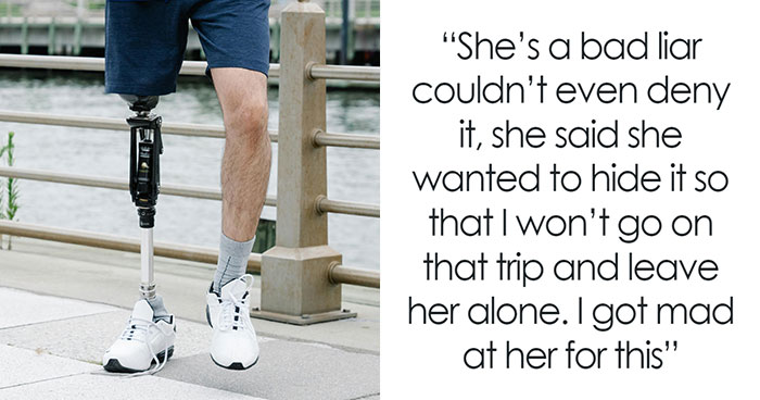 Guys’ Trip Prompts Woman To Hide Her BF’s $7000 Prosthetic, He Freaks Out When It Gets Ruined