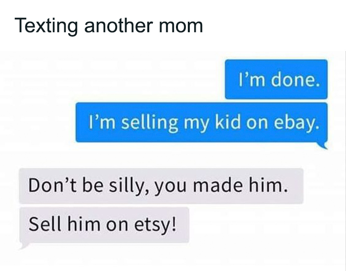Text conversation about selling a kid, a humorous toddler meme parents might understand.
