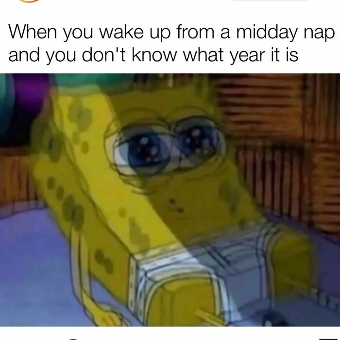 Funny meme of a confused SpongeBob waking up from a nap, capturing humor and relatable moments.
