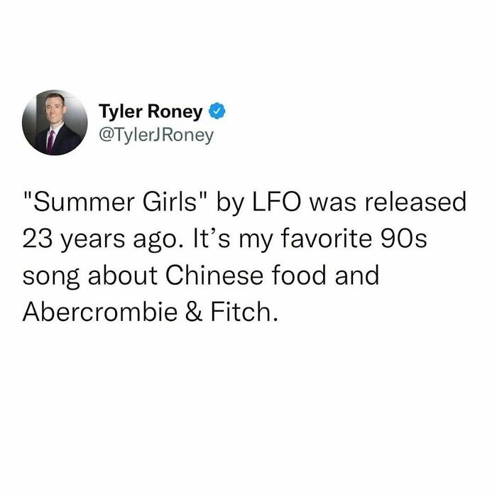 Relatable meme highlighting a 90s song, referencing Chinese food and Abercrombie & Fitch.