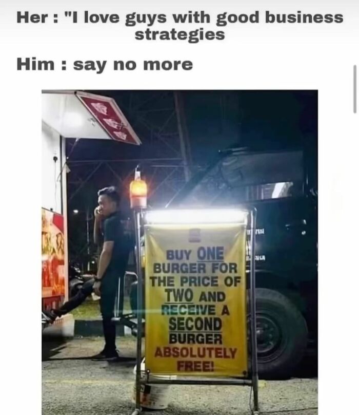 Funny meme with a man by a sign offering a confusing burger deal: "Buy one for the price of two and get one free."
