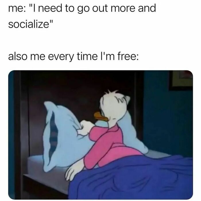 Alt text: relatable meme showing cartoon character choosing to stay in bed instead of socializing, funny work stress relief humor