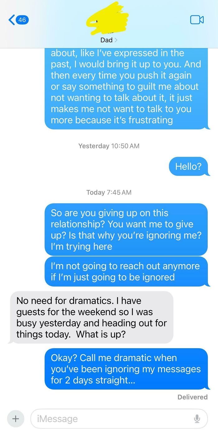 Dad Ignored Me For Almost 3 Days Straight But I’m The Dramatic One. I Just Thought It Shows That Your Parents Will Never Fail To Bring You Down