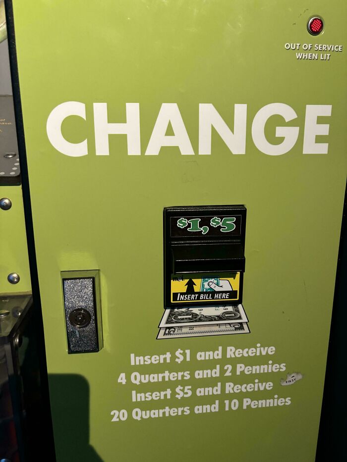 This Change Machine That Provides 4 Quarters And 2 Pennies For Every Dollar Inserted