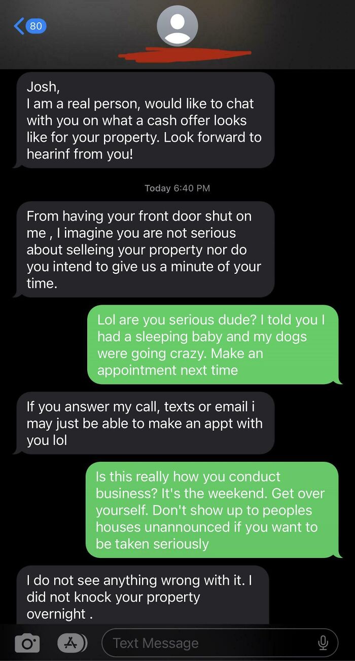 The Local Real Estate "Investor" Is Mad That I Told Him I Didn’t Have Time To Speak When He Showed Up Unannounced