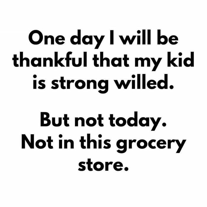 Text meme about strong-willed kids in a grocery store, relating to hilariously painful toddler moments.