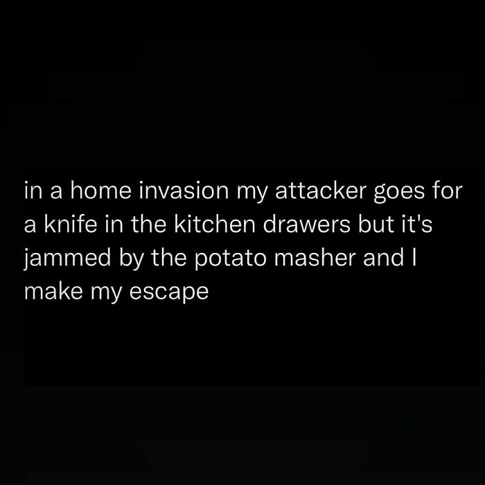 A funny meme about a thwarted home invasion due to a potato masher blocking kitchen drawer.