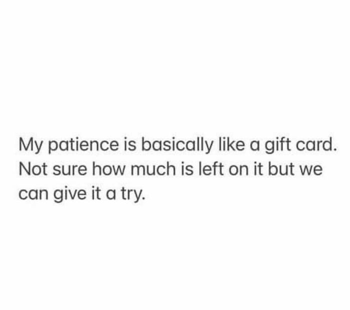 Funny meme about patience compared to a gift card balance.