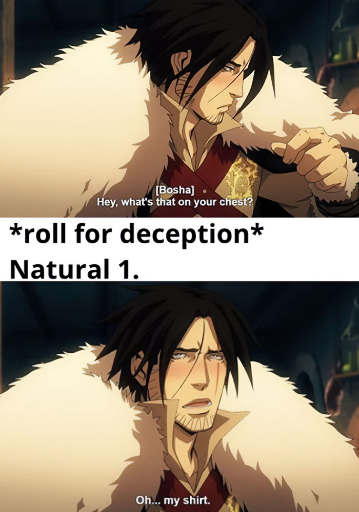 A DnD meme featuring an anime character with a concerned expression. The first panel shows the character saying, "Hey, what's that on your chest?" The text below reads, "roll for deception Natural 1." The second panel shows the character with a bewildered look, saying, "Oh... my shirt." The meme humorously depicts the outcome of a failed deception roll in a D&D game.