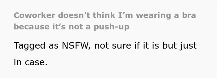 “Building Gossip” Gets Put On Probation By HR After Groping Coworker For "Not Wearing A Bra" “Building Gossip” Gets Put On Probation By HR After Groping Coworker For "Not Wearing A Bra"