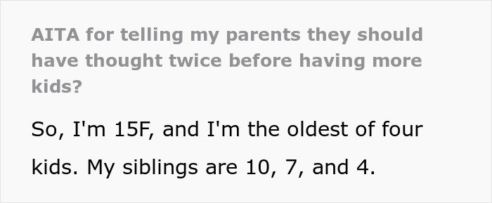 "AITA For Telling My Parents They Should Have Thought Twice Before Having More Kids?" "AITA For Telling My Parents They Should Have Thought Twice Before Having More Kids?"