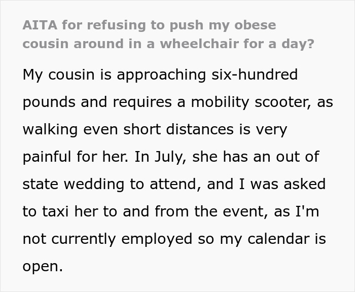 “Am I The Jerk For Refusing To Push My Obese Cousin Around In A Wheelchair For A Day?” “Am I The Jerk For Refusing To Push My Obese Cousin Around In A Wheelchair For A Day?”