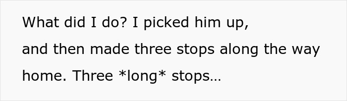 Guy Expects Brother To Drop Everything To Give Him A Ride, Gets A Ride Much Longer Than Expected