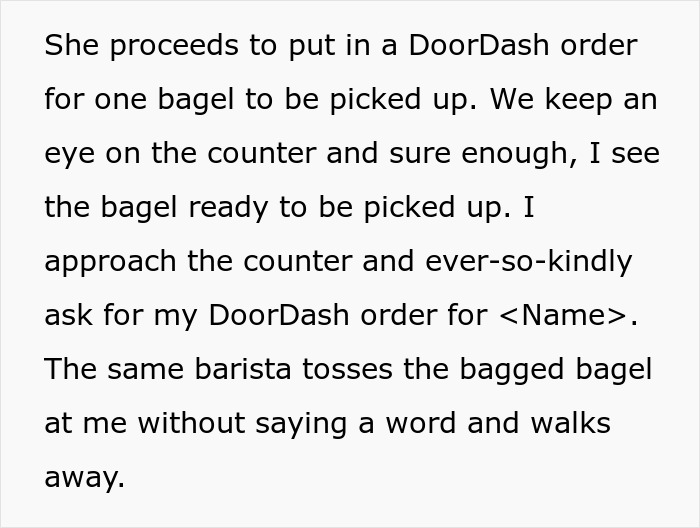 Man Makes A DoorDash Order At A Coffee Shop To Spite The Barista Who Refused To Sell Him A Bagel Man Makes A DoorDash Order At A Coffee Shop To Spite The Barista Who Refused To Sell Him A Bagel