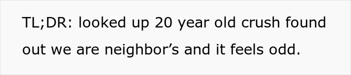 Woman Is Horrified To Find Her Crush From 20 Years Back Living Just A Block Away From Her 