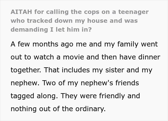 &ldquo;Am I The Jerk For Calling Cops On A Teenager Who Tracked Down My House And Demanded I Let Him in?&rdquo;