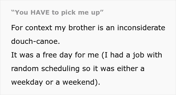 Guy Expects Brother To Drop Everything To Give Him A Ride, Gets A Ride Much Longer Than Expected