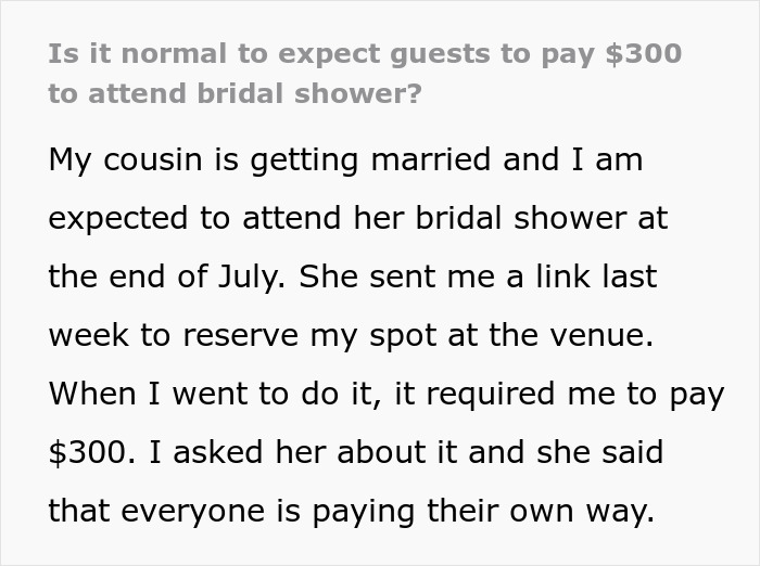 “How Tacky”: Woman Refuses To Attend Cousin’s Bridal Shower After Seeing $300 Entrance Fee “How Tacky”: Woman Refuses To Attend Cousin’s Bridal Shower After Seeing $300 Entrance Fee