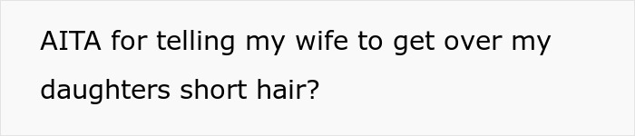 Woman Inconsolable When Step Daughter Cuts Her Hair Really Short, Husband Tells Her Enough Is Enough