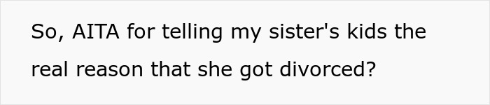 Kids Realize They&rsquo;ve Been Blaming The Wrong Parent For The Divorce After Relative Speaks Out