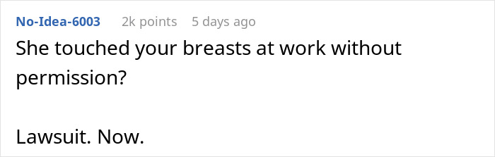 “Building Gossip” Gets Put On Probation By HR After Groping Coworker For "Not Wearing A Bra" “Building Gossip” Gets Put On Probation By HR After Groping Coworker For "Not Wearing A Bra"