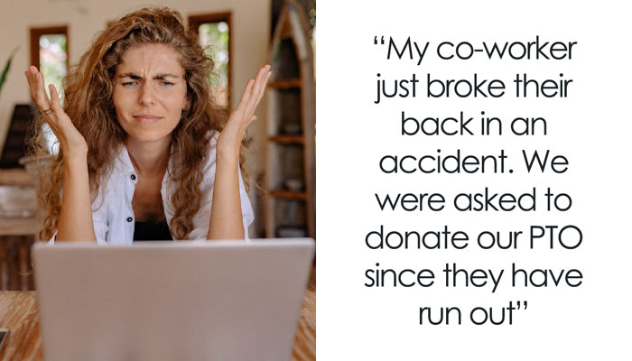 “It Finally Happened”: Woman Is Furious After Boss Expects Her To “Donate” PTO To A Coworker