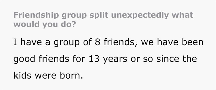 Friends Of 13 Years Turn Their Back On Woman After She Arrives Late For Party, She's Shocked Friends Of 13 Years Turn Their Back On Woman After She Arrives Late For Party, She's Shocked