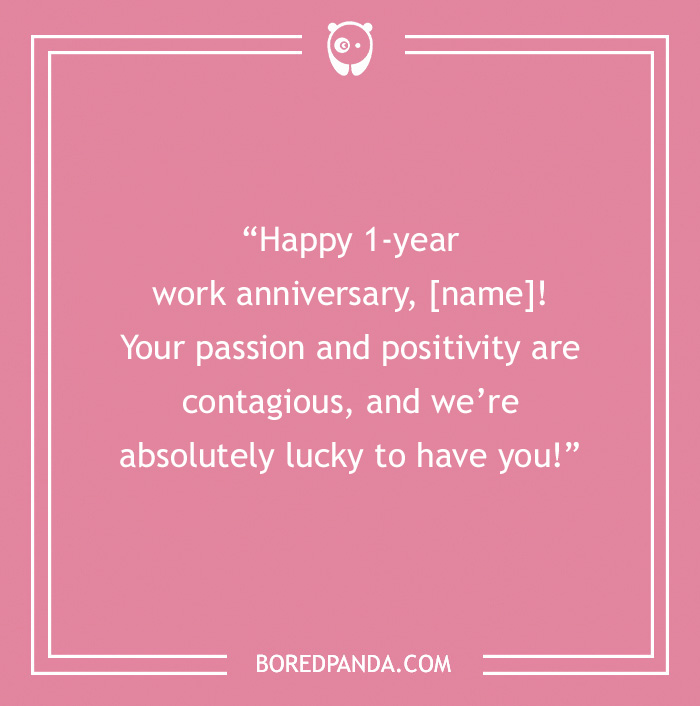 Purple background with text on it &ldquo;Happy 1-year work anniversary, [name]! Your passion and positivity are contagious, and we&rsquo;re absolutely lucky to have you!&rdquo;