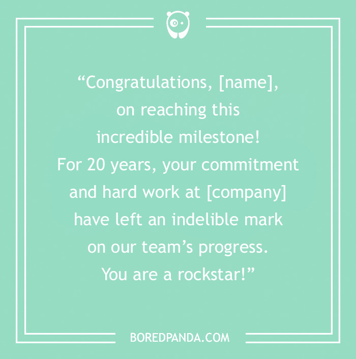Green background with text on it &ldquo;Congratulations, [name], on reaching this incredible milestone! For 20 years, your commitment and hard work at [company] have left an indelible mark on our team&rsquo;s progress. You are a rockstar!&rdquo;