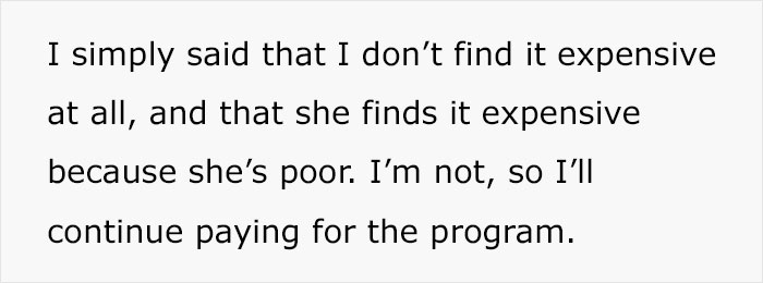 Woman Calls Friend Poor After She Remarks On Laundry Program Being A Waste Of Money, Enrages Her Woman Calls Friend Poor After She Remarks On Laundry Program Being A Waste Of Money, Enrages Her