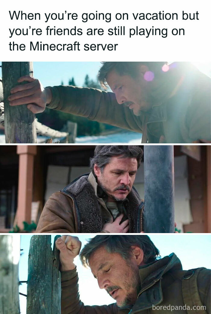 A vacation meme featuring three images of a man looking distressed and emotional, leaning against a wooden post and clutching his chest. The text above the images reads, "When you’re going on vacation but your friends are still playing on the Minecraft server." The images illustrate the man's deep sense of sadness and longing for his friends.
