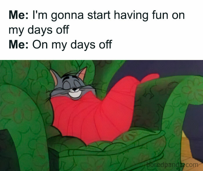 A vacation meme featuring Tom from "Tom and Jerry" comfortably snuggled in a green armchair with a red blanket. The text above the image reads, "Me: I'm gonna start having fun on my days off. Me: On my days off." The meme humorously contrasts the intention to be active on days off with the reality of staying cozy and relaxed.